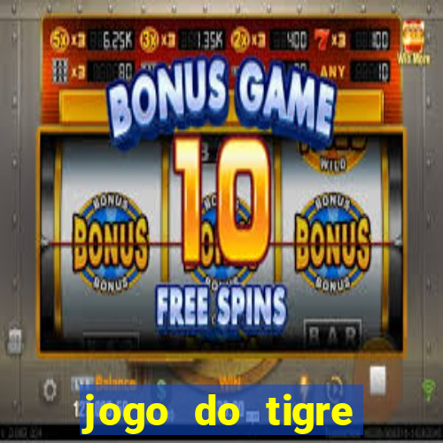 jogo do tigre plataforma nova